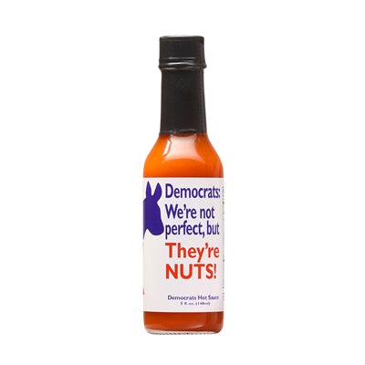Democrats: We're not perfect, but They're Nuts! Democrats Hot Sauce