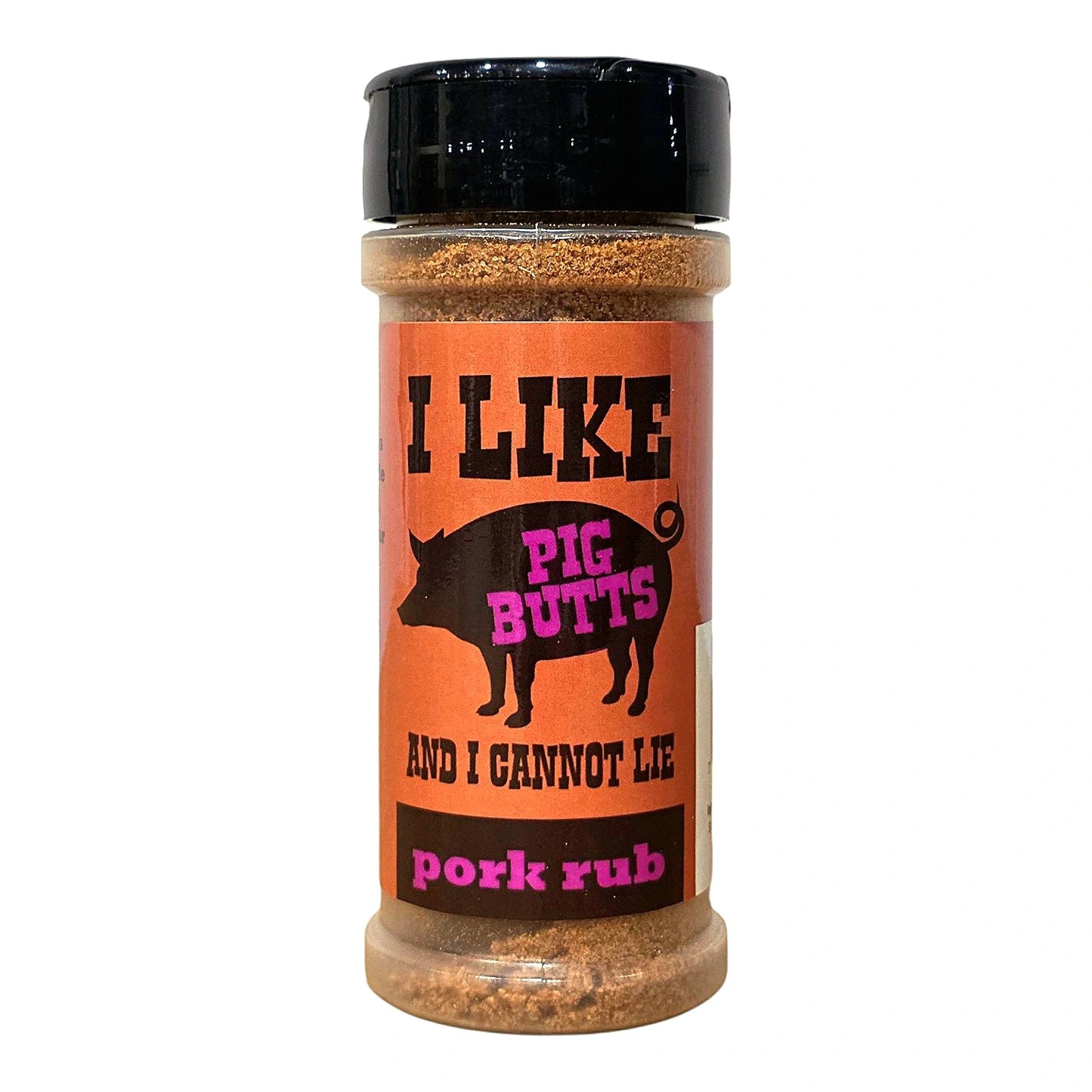 I Like Pig Butts and I Cannot Lie Pork Rub